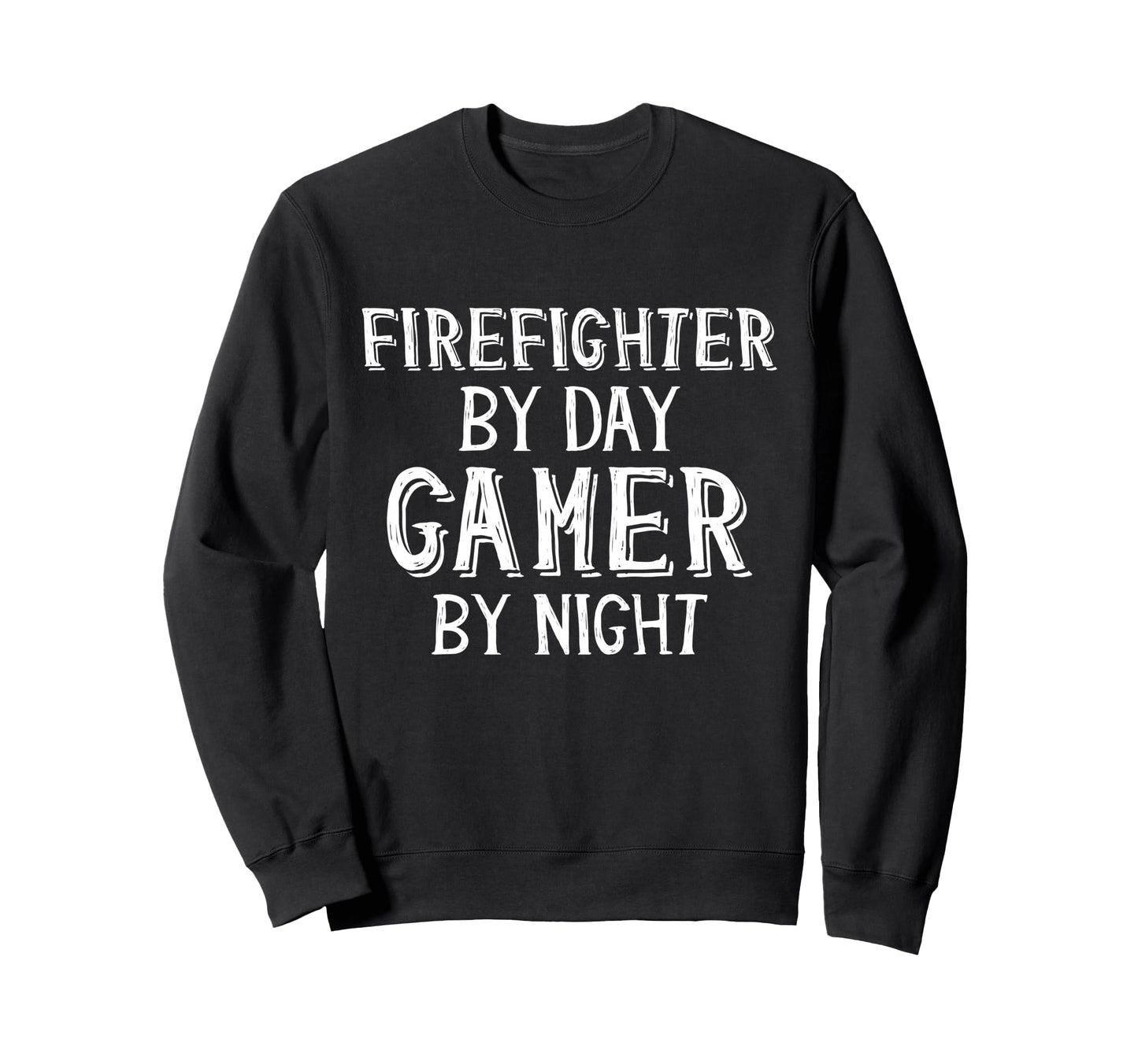Firefighter Day Gamer Night Dad Sweatshirt - Custom Art Print Unisex - T-Shirt, Sweatshirt, Hoodie