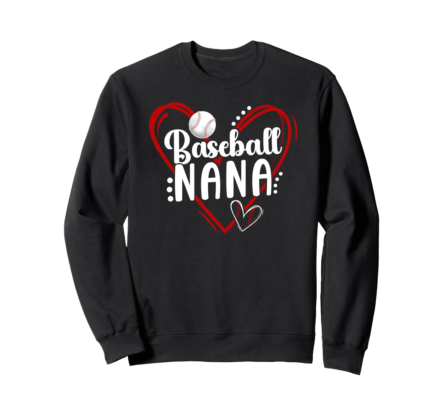 Baseball Nana Heart Nana Sweatshirt - Fun Novelty Design Men Women - T-Shirt, Sweatshirt, Hoodie
