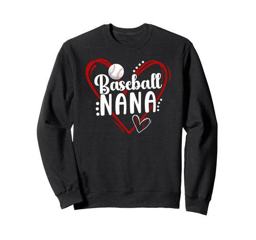 Baseball Nana Heart Nana Sweatshirt - Fun Novelty Design Men Women - T-Shirt, Sweatshirt, Hoodie