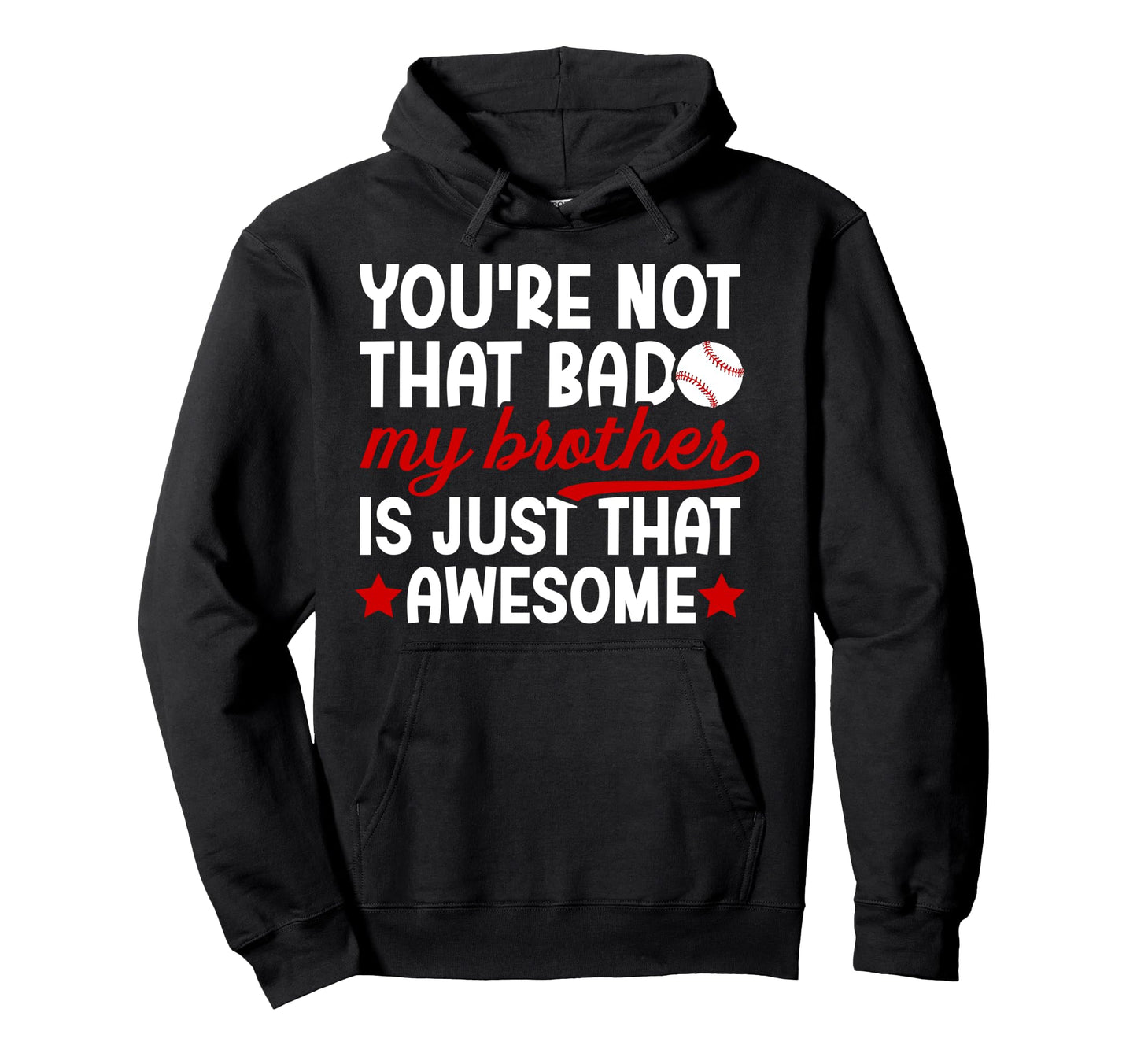 Baseball Brother Proud Brother Baseball Hoodie - Novelty Apparel Unisex - T-Shirt, Sweatshirt, Hoodie