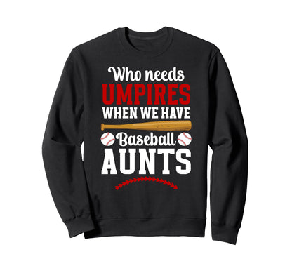 Funny Baseball Aunt Baseball Player Sweatshirt - Trendy Graphic Men Women - T-Shirt, Sweatshirt, Hoodie