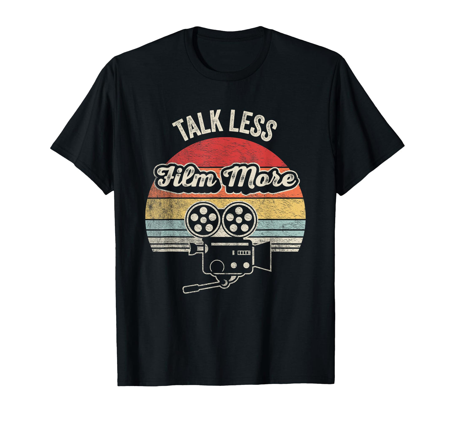 Talk Less Film More Filmmaker Movie T-Shirt - Aesthetic Graphic Unisex - T-Shirt, Sweatshirt, Hoodie