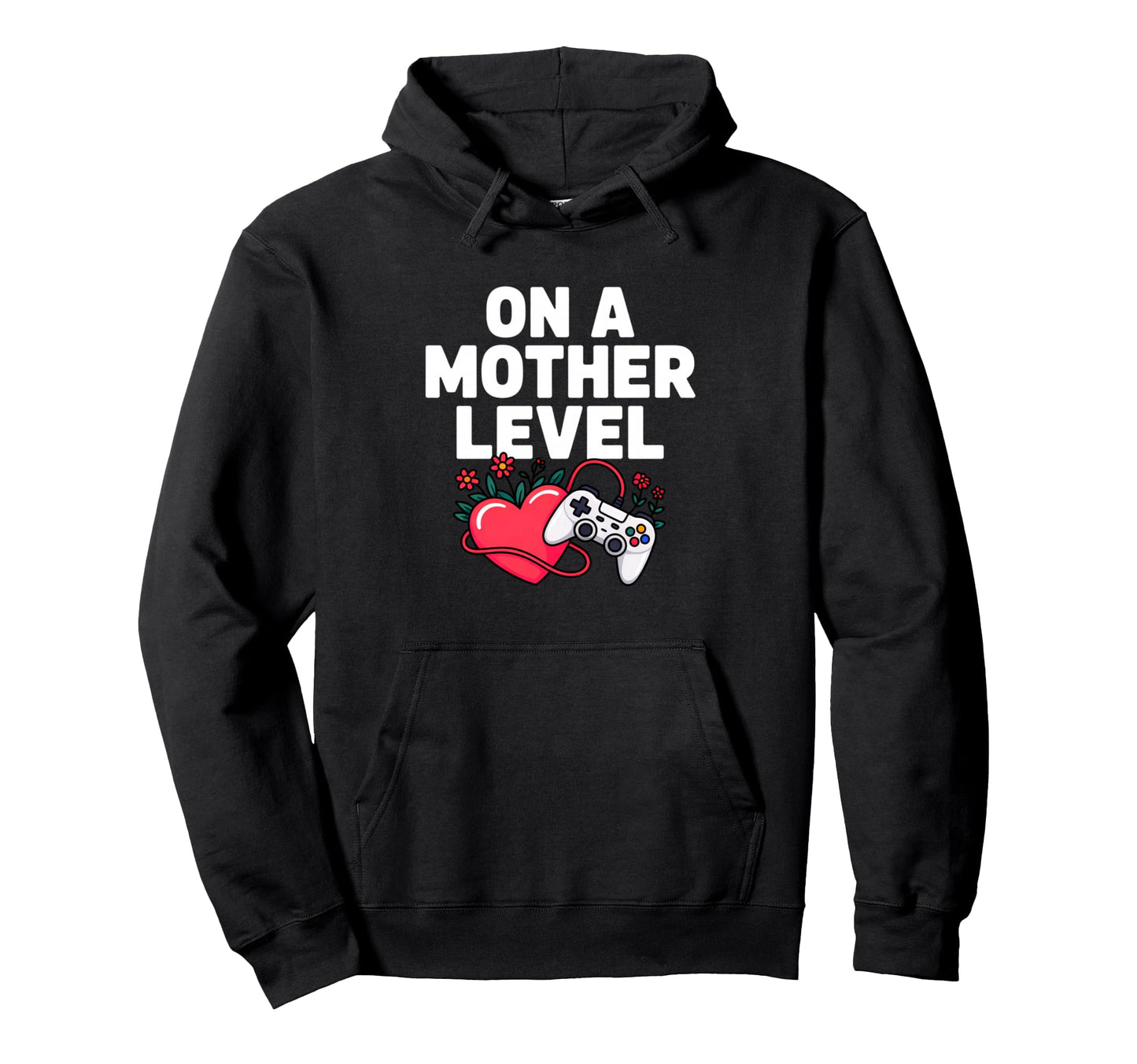 Funny Mothers Day Mother Level Gamer Mom Hoodie - Streetwear Style Unisex - T-Shirt, Sweatshirt, Hoodie