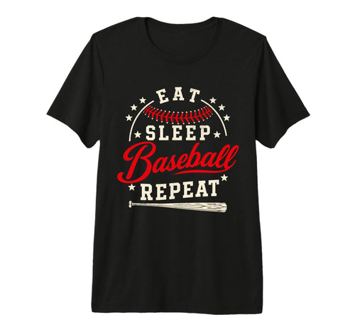 Eat Sleep Baseball Repeat Baseball T-Shirt - Fun Novelty Design for Adults - T-Shirt, Sweatshirt, Hoodie