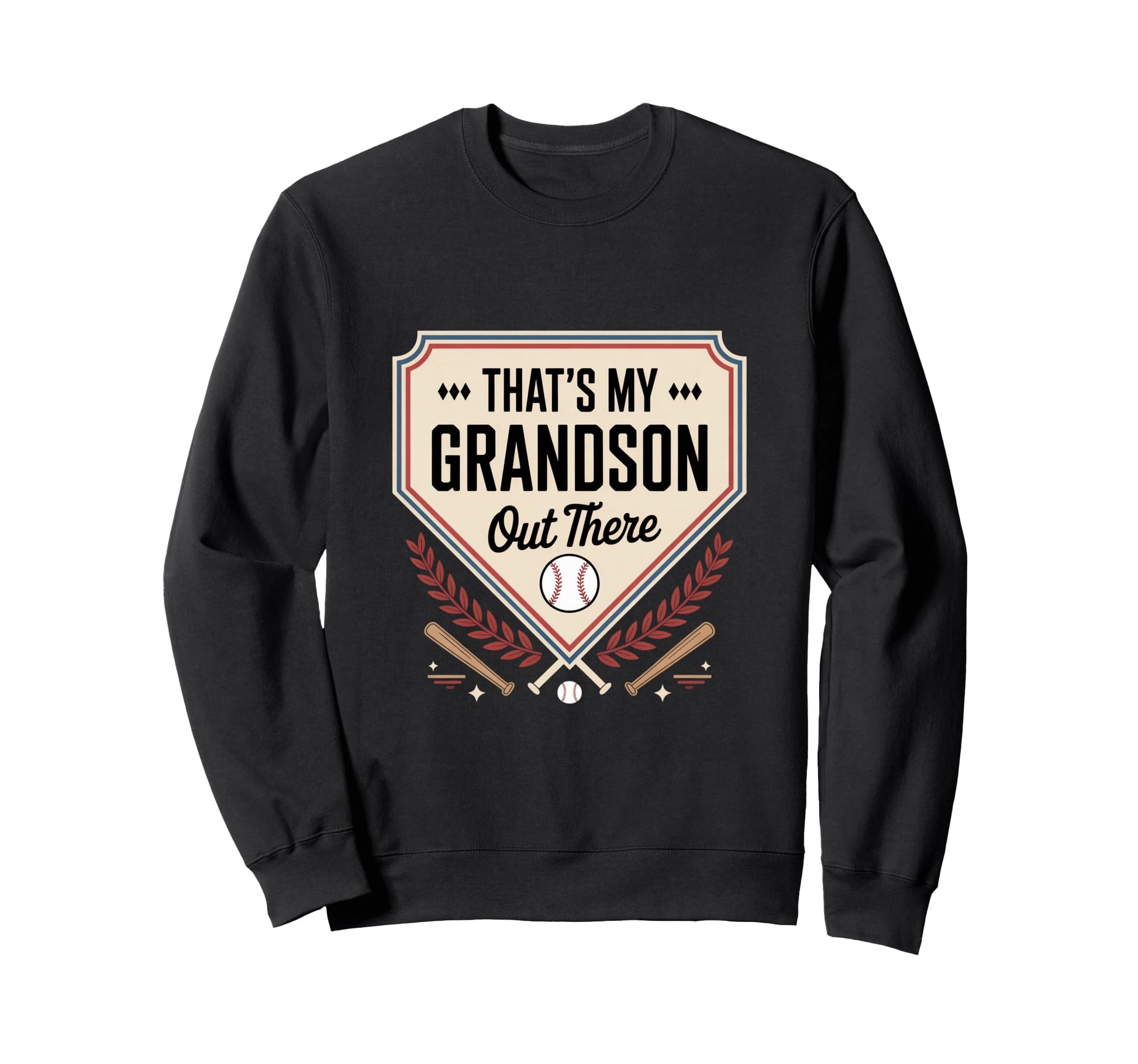 Thats My Grandson Out There Baseball Sweatshirt - Graphic Print Men Women - T-Shirt, Sweatshirt, Hoodie