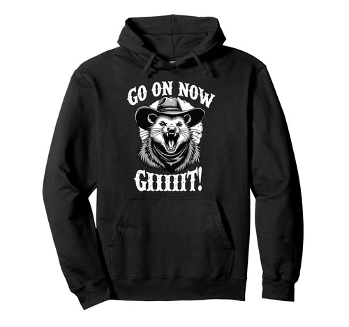 Cowboy Opossum Go Now Git Hoodie - Unique Graphic Unisex - T-Shirt, Sweatshirt, Hoodie