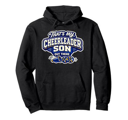 Thats My Cheerleader Son Out There Hoodie - Fun Novelty Design for Adults - T-Shirt, Sweatshirt, Hoodie