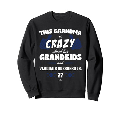 Grandma Crazy Vladimir Guerrero Jr Sweatshirt - Graphic Print Unisex - T-Shirt, Sweatshirt, Hoodie