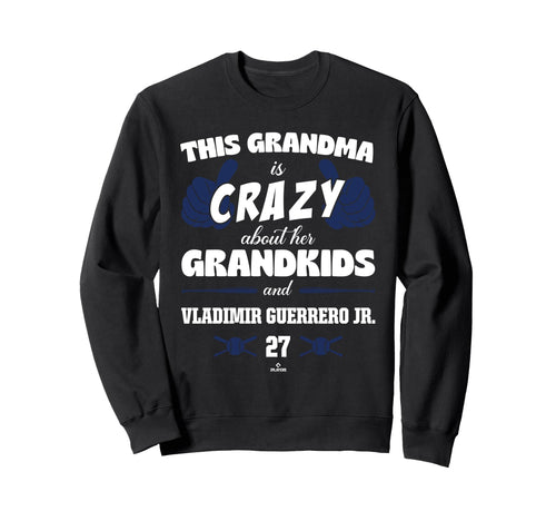 Grandma Crazy Vladimir Guerrero Jr Sweatshirt - Graphic Print Unisex - T-Shirt, Sweatshirt, Hoodie