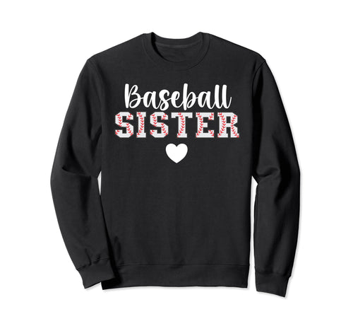 Baseball Sister Proud Baseball Sweatshirt - Fun Novelty Design Men Women - T-Shirt, Sweatshirt, Hoodie