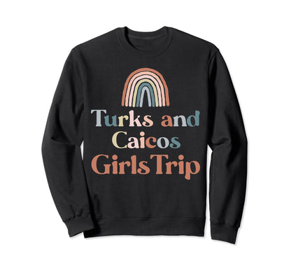 Turks And Caicos Trip Boho Sweatshirt - Fun Novelty Design for Adults - T-Shirt, Sweatshirt, Hoodie