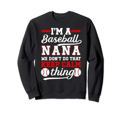 Im Baseball Nana Grandma Nana Sweatshirt - Novelty Apparel for Adults - T-Shirt, Sweatshirt, Hoodie