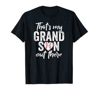 Thats My Grandson Out There Baseball T-Shirt - Aesthetic Graphic Men Women - T-Shirt, Sweatshirt, Hoodie