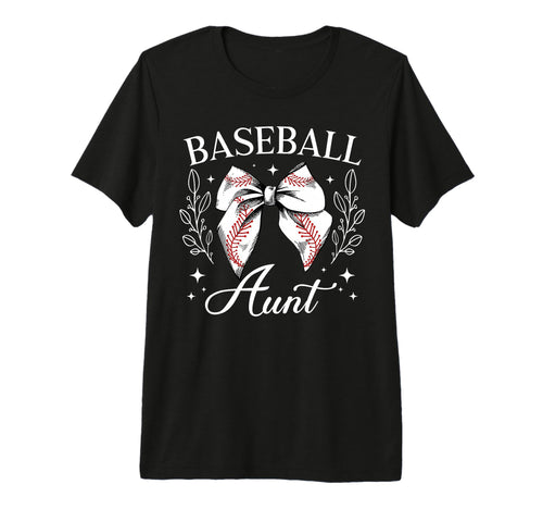 Baseball Aunt Baseball Player Aunt T-Shirt - Fun Novelty Design Men Women - T-Shirt, Sweatshirt, Hoodie