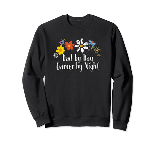 Floral Artwork Art Dad Day Gamer Night Sweatshirt - Novelty Apparel Unisex - T-Shirt, Sweatshirt, Hoodie