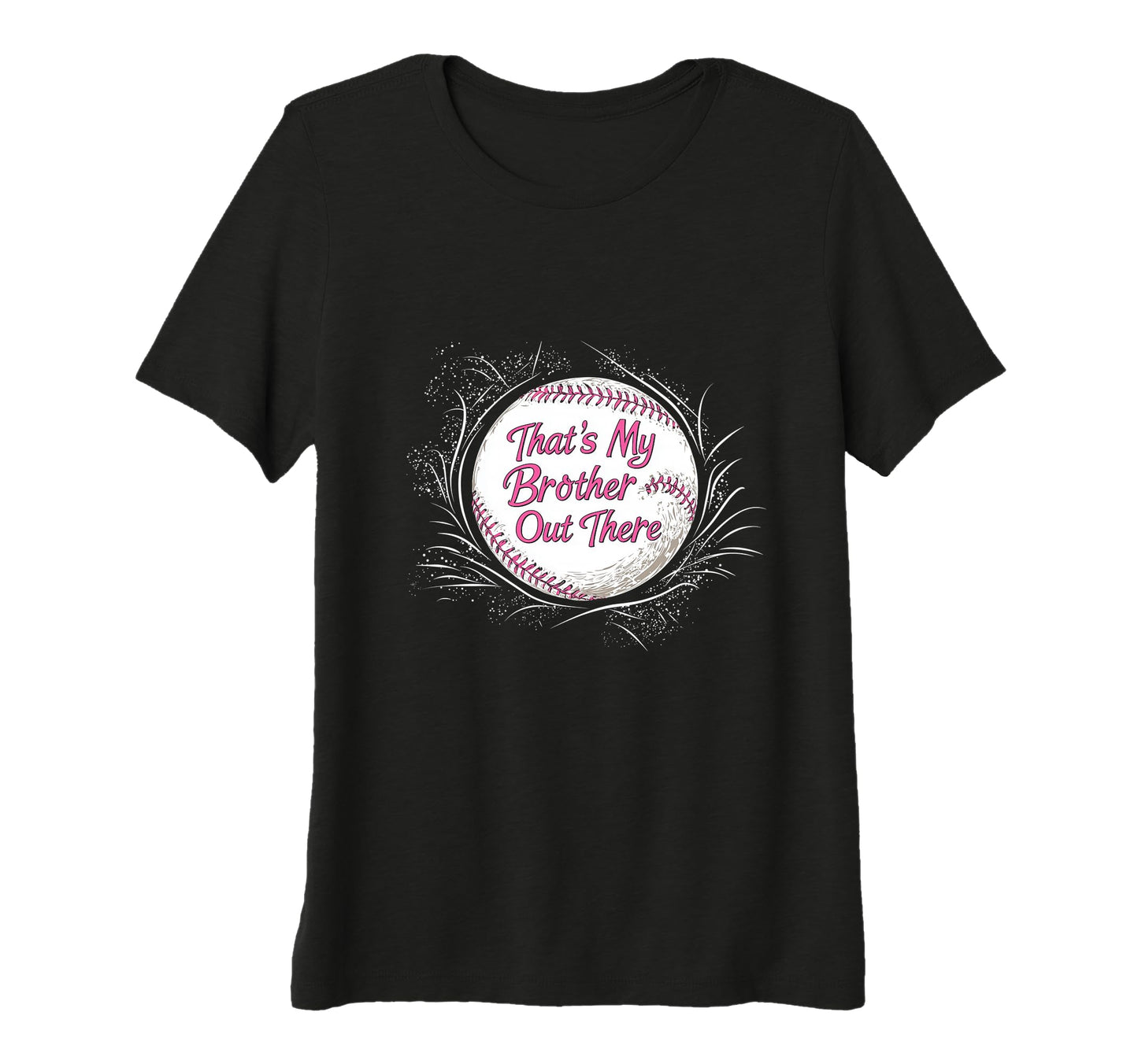 Baseball Thats My Brother Out There Sister T-Shirt - Unique Graphic Unisex - T-Shirt, Sweatshirt, Hoodie