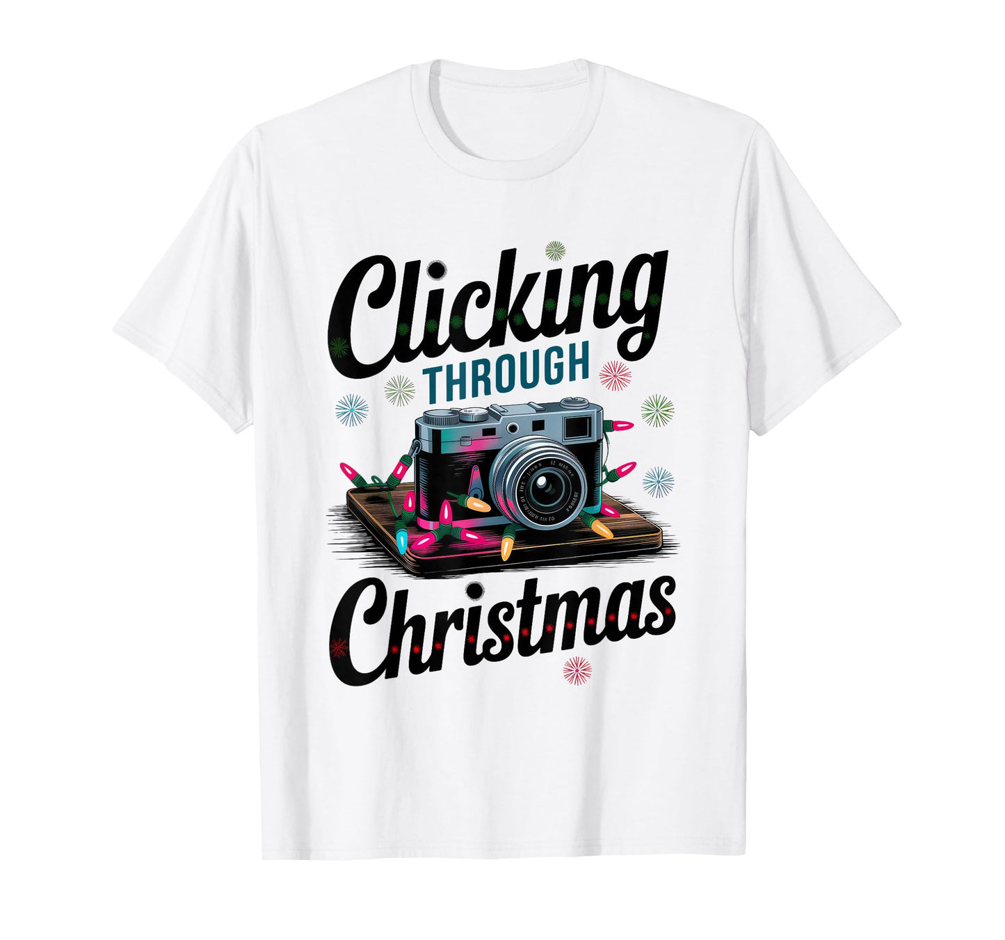 Clicking Through Camera Holiday Light T-Shirt - Casual Everyday Wear Unisex - T-Shirt, Sweatshirt, Hoodie