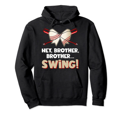 Baseball Sister Hey Brother Brother Hoodie - Streetwear Style for Adults - T-Shirt, Sweatshirt, Hoodie