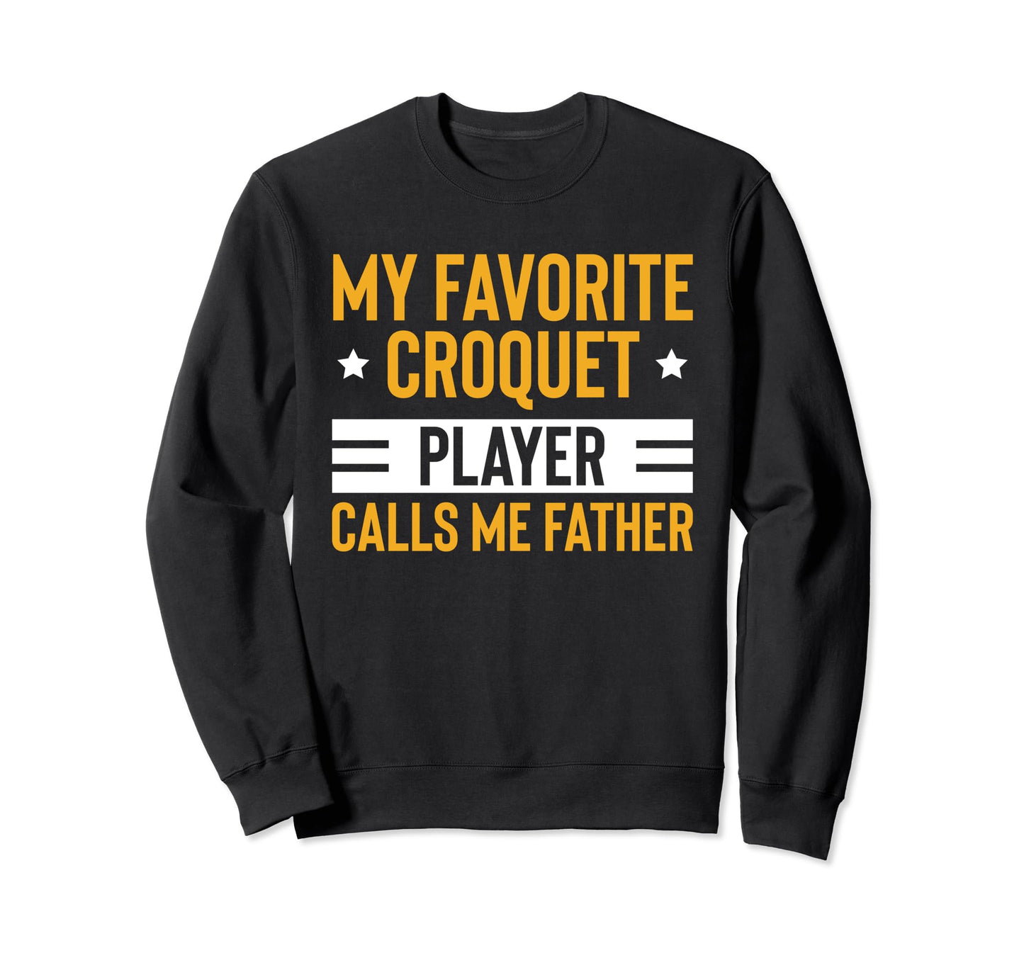 Croquet Lawn Game Croquet Player Sweatshirt - Fun Novelty Design Unisex - T-Shirt, Sweatshirt, Hoodie