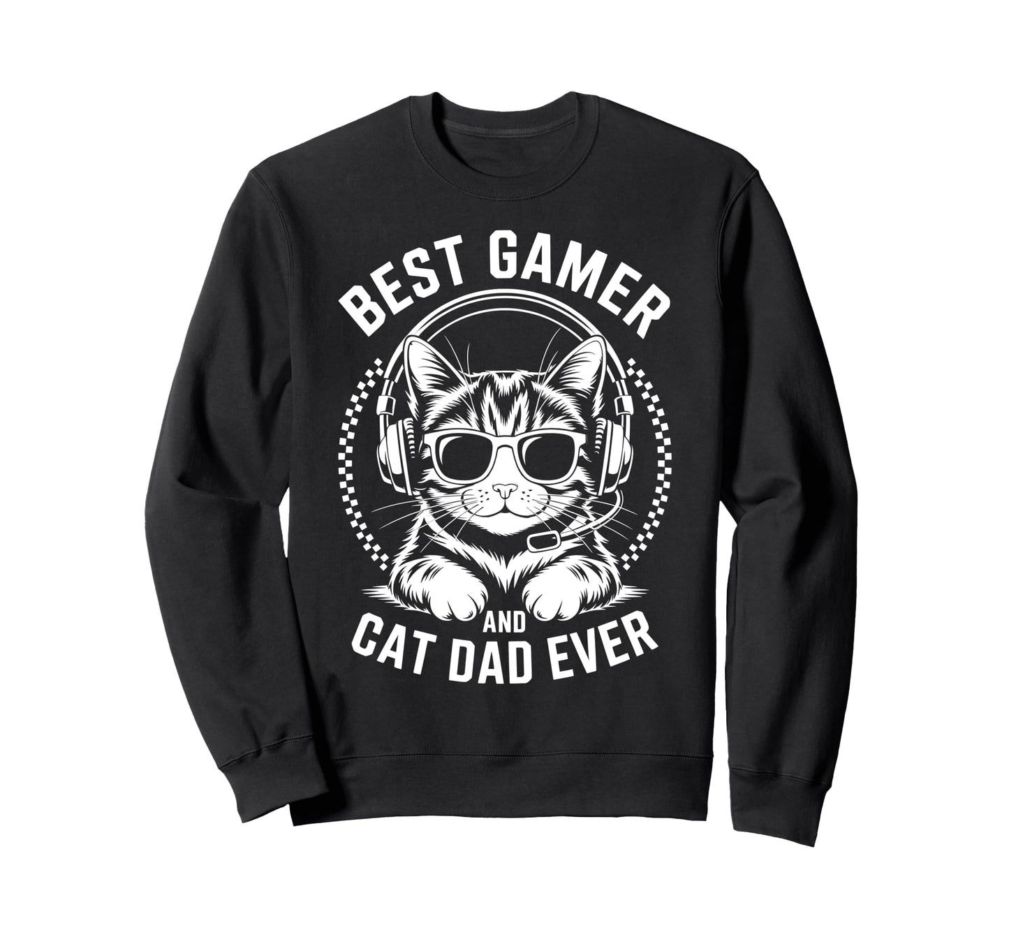 Best Gamer Cat Dad Ever Funny Sweatshirt - Minimalist Print Men Women - T-Shirt, Sweatshirt, Hoodie