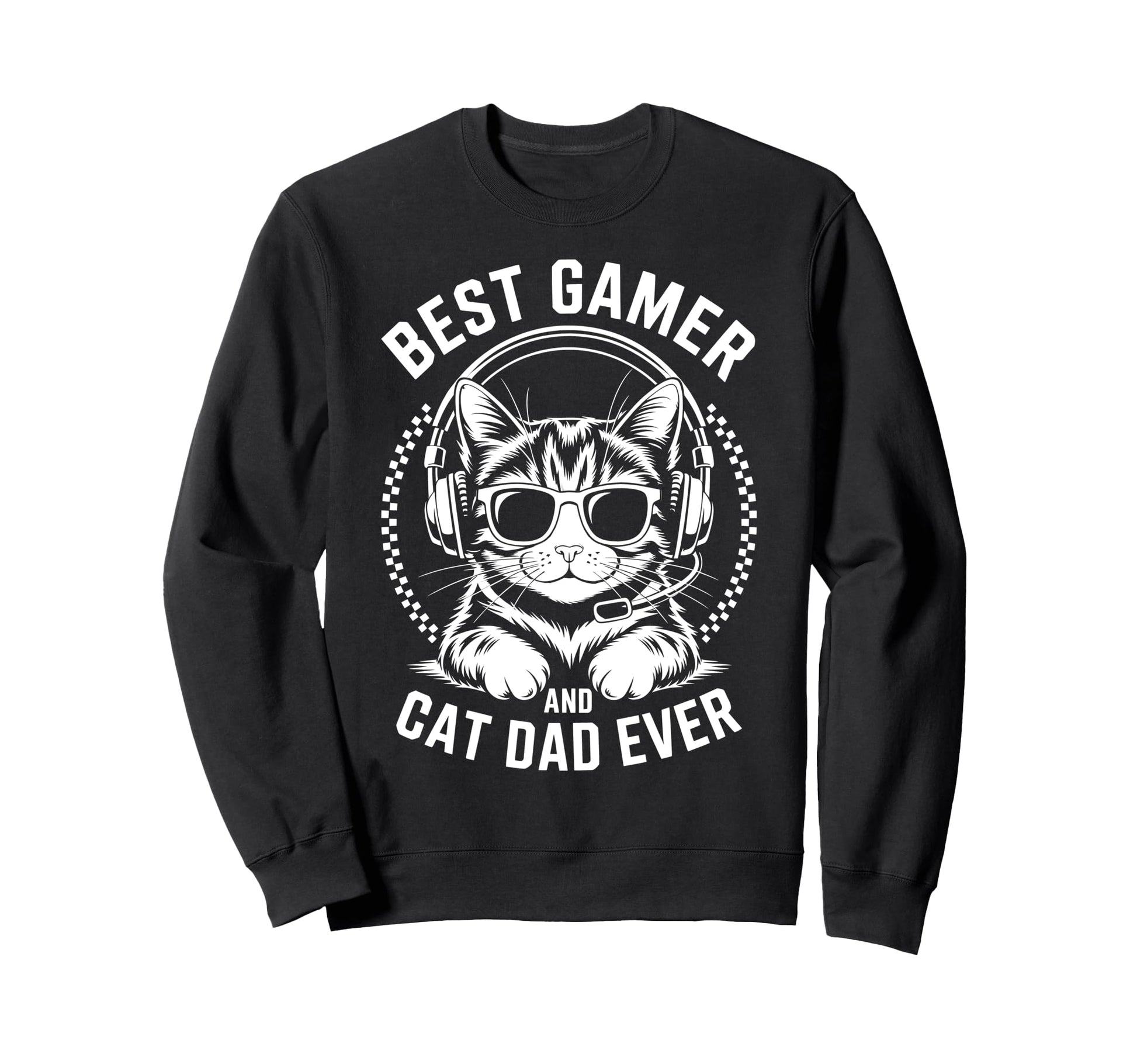 Best Gamer Cat Dad Ever Funny Sweatshirt - Minimalist Print Men Women - T-Shirt, Sweatshirt, Hoodie