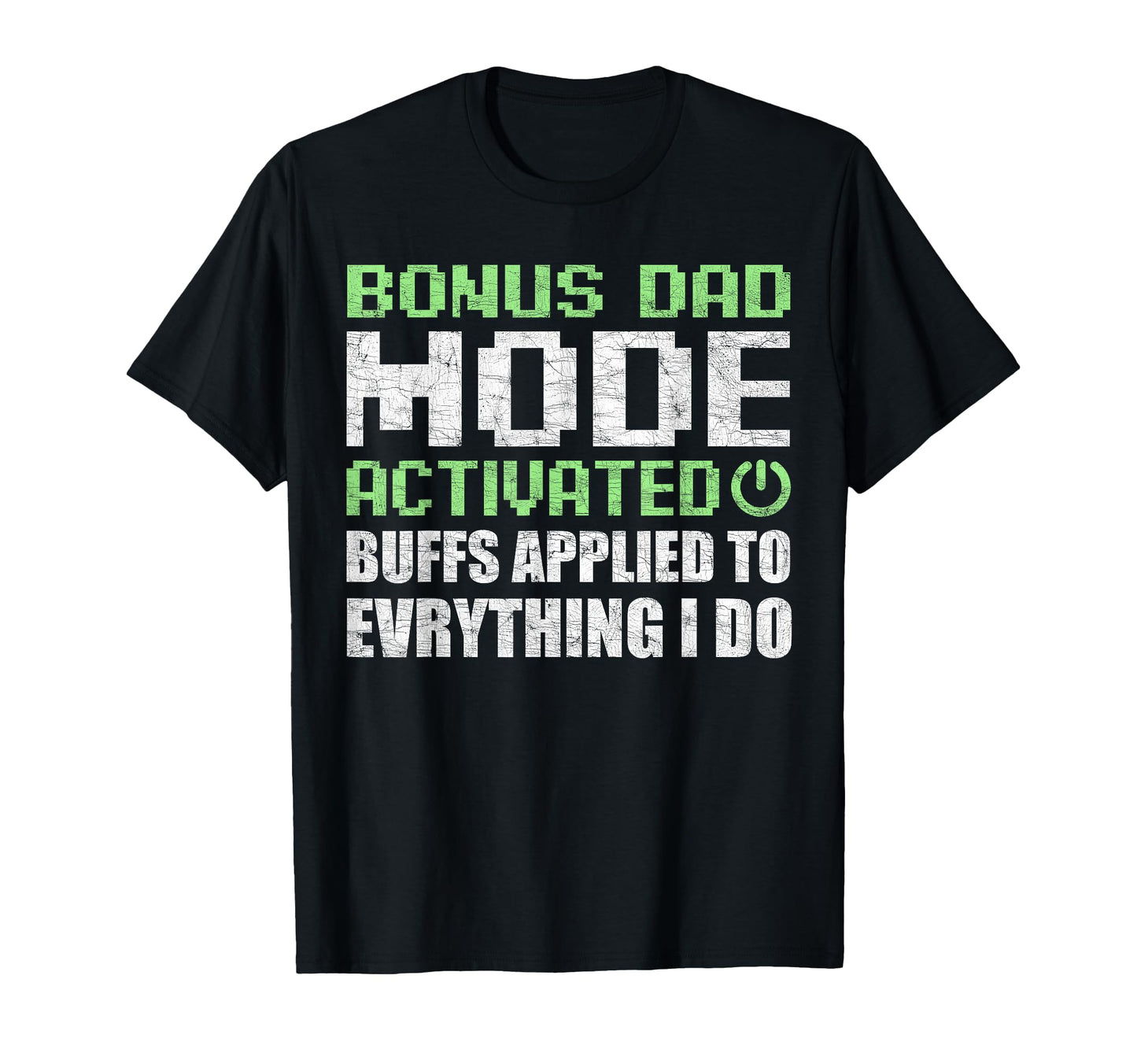 Gamer Stepdad Fathers Day Bonus Dad T-Shirt - Streetwear Style Men Women - T-Shirt, Sweatshirt, Hoodie