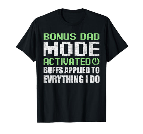 Gamer Stepdad Fathers Day Bonus Dad T-Shirt - Streetwear Style Men Women - T-Shirt, Sweatshirt, Hoodie