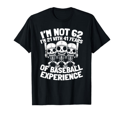 62Th Birthday Baseballer Team Player T-Shirt - Novelty Apparel Unisex - T-Shirt, Sweatshirt, Hoodie