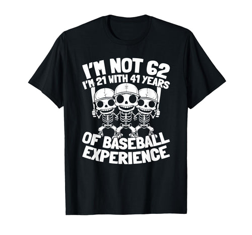 62Th Birthday Baseballer Team Player T-Shirt - Novelty Apparel Unisex - T-Shirt, Sweatshirt, Hoodie