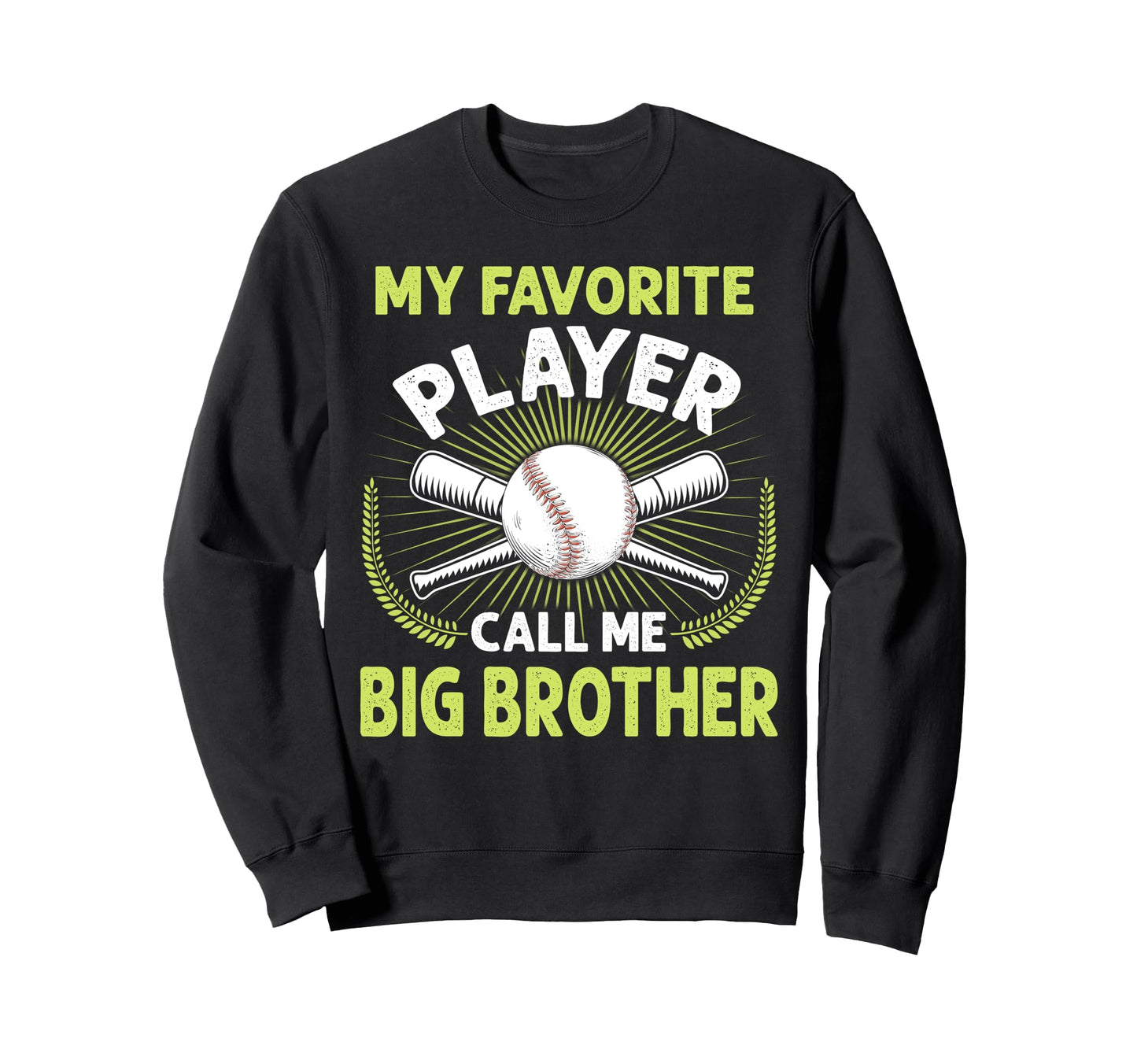 Baseball My Favorite Player Call Sweatshirt - Custom Art Print Men Women - T-Shirt, Sweatshirt, Hoodie