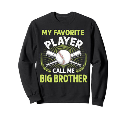 Baseball My Favorite Player Call Sweatshirt - Custom Art Print Men Women - T-Shirt, Sweatshirt, Hoodie