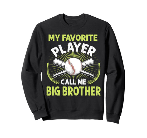 Baseball My Favorite Player Call Sweatshirt - Custom Art Print Men Women - T-Shirt, Sweatshirt, Hoodie