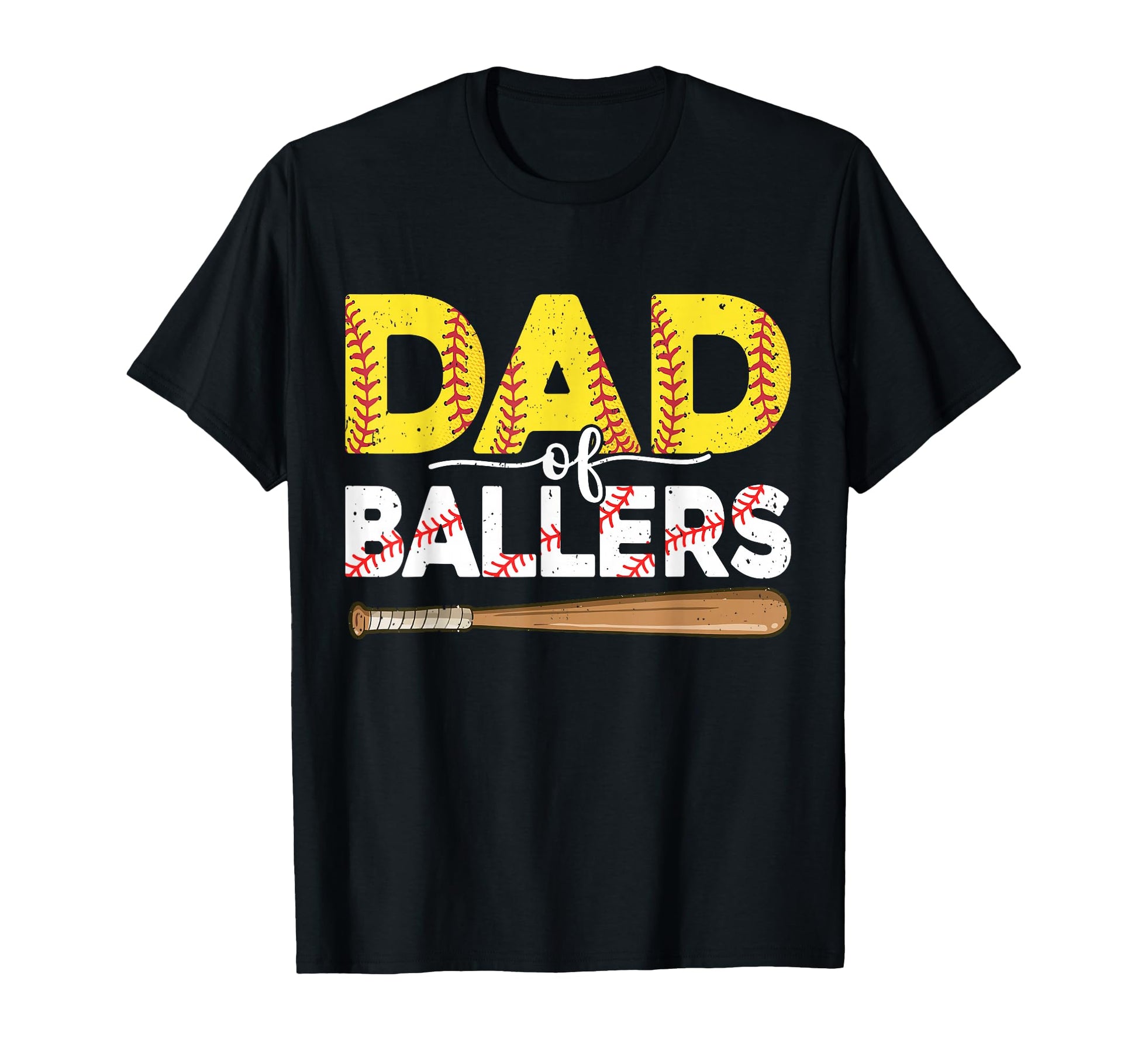Funny Dad Ballers Softball Baseball T-Shirt - Novelty Apparel Men Women - T-Shirt, Sweatshirt, Hoodie