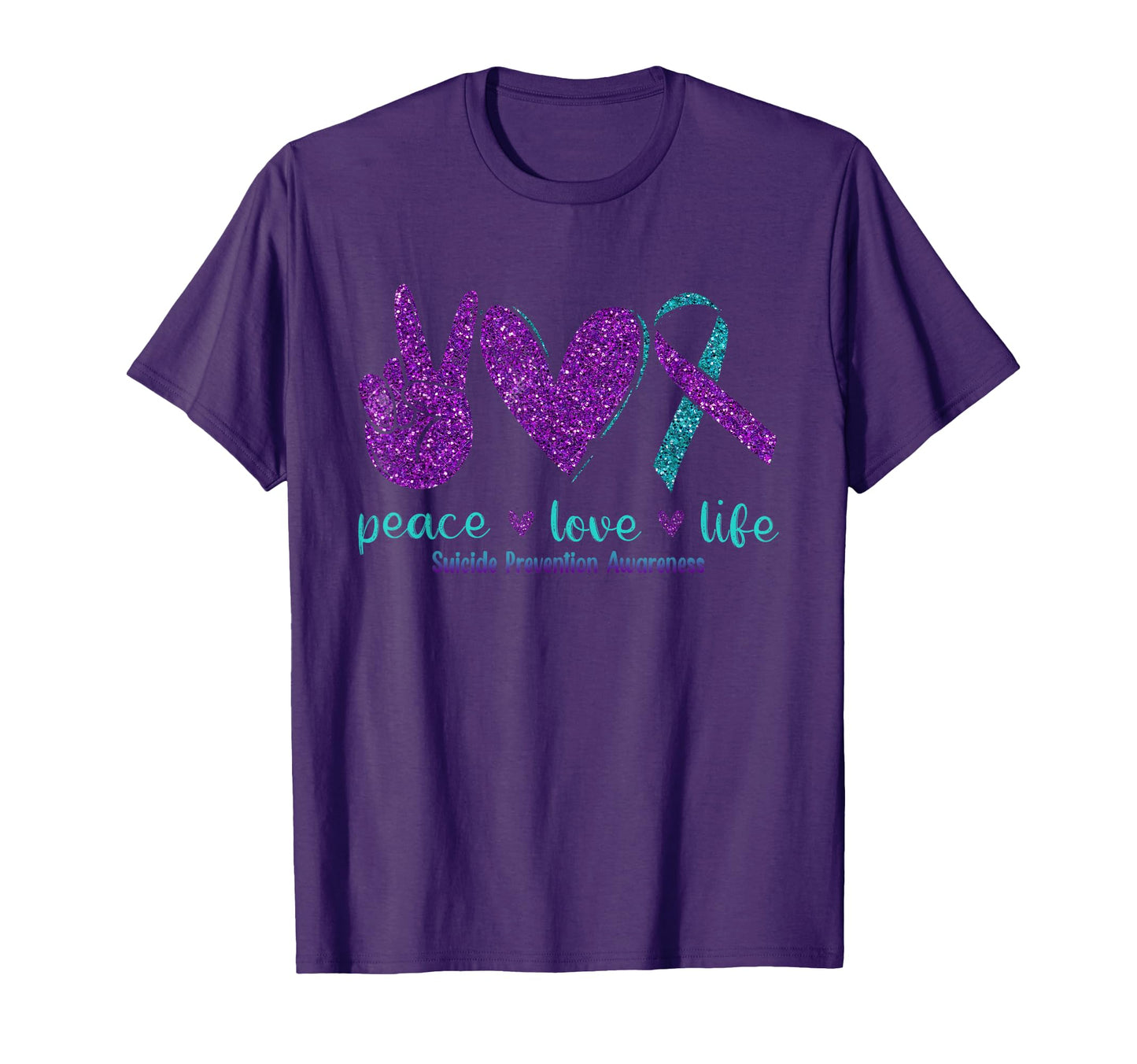Peace Love Life Suicide Prevention T-Shirt - Casual Everyday Wear Unisex - T-Shirt, Sweatshirt, Hoodie