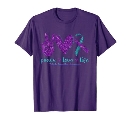 Peace Love Life Suicide Prevention T-Shirt - Casual Everyday Wear Unisex - T-Shirt, Sweatshirt, Hoodie
