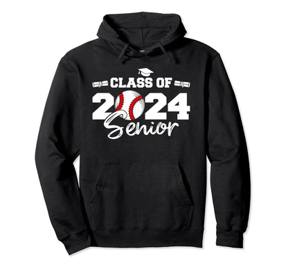Class 2024 Senior Funny Baseball 2024 Hoodie - Streetwear Style Unisex - T-Shirt, Sweatshirt, Hoodie