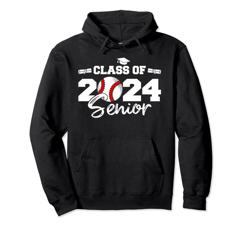 Class 2024 Senior Funny Baseball 2024 Hoodie - Streetwear Style Unisex - T-Shirt, Sweatshirt, Hoodie