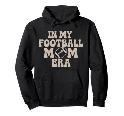 My Football Mom Era Groovy Hoodie - Casual Everyday Wear Men Women - T-Shirt, Sweatshirt, Hoodie