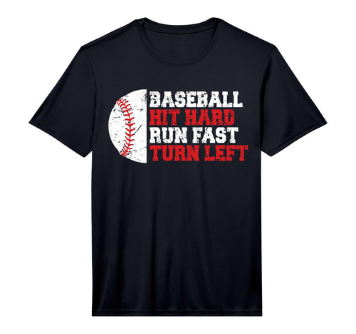 Baseball Hit Hard Run Fast Turn Left T-Shirt - Custom Art Print Men Women - T-Shirt, Sweatshirt, Hoodie