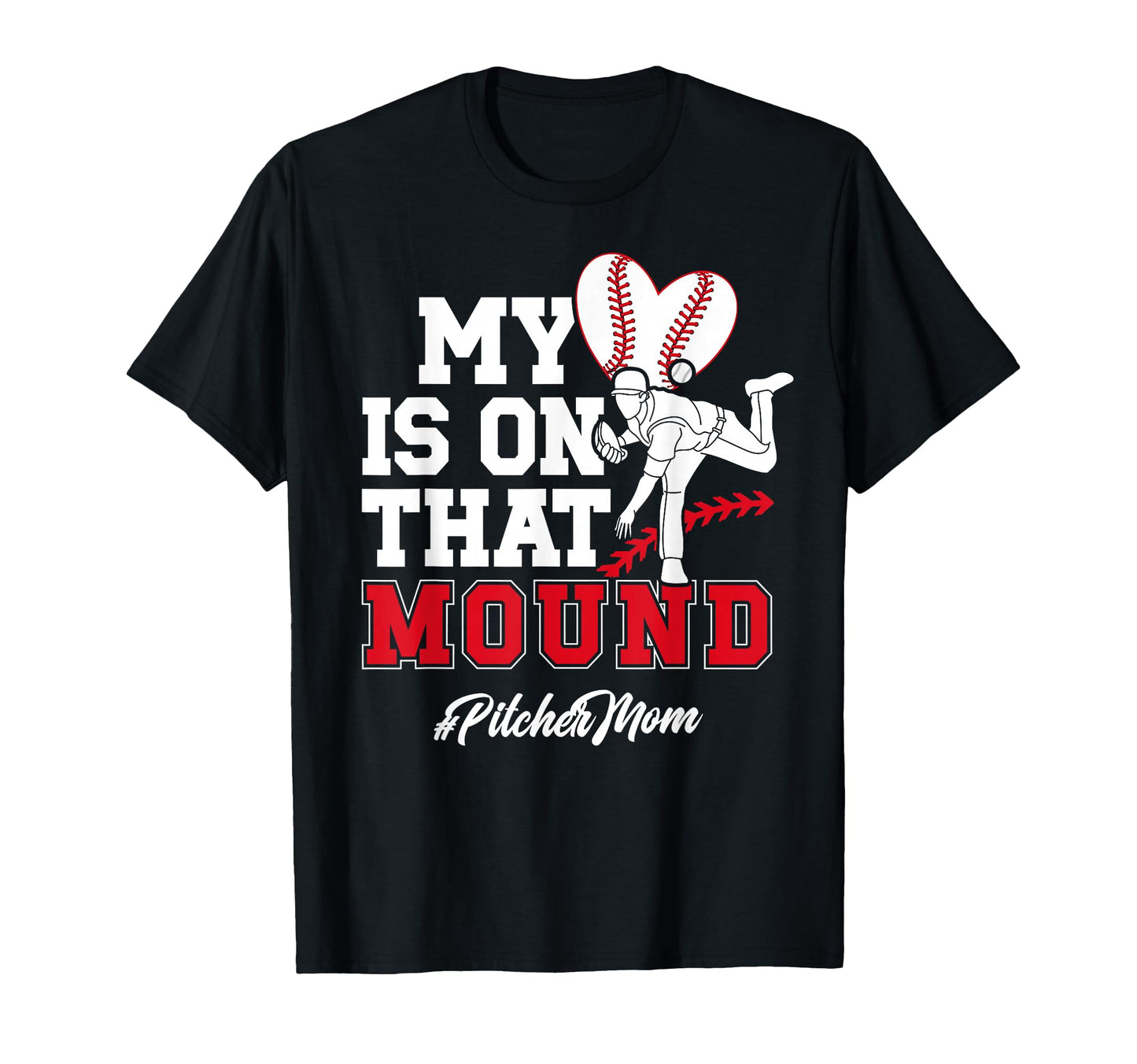 That Mound Baseball Pitcher Mom T-Shirt - Unique Graphic for Adults - T-Shirt, Sweatshirt, Hoodie
