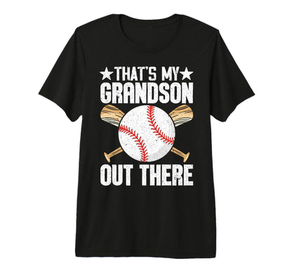 Thats My Grandson Out There T-Shirt - Fun Novelty Design Men Women - T-Shirt, Sweatshirt, Hoodie