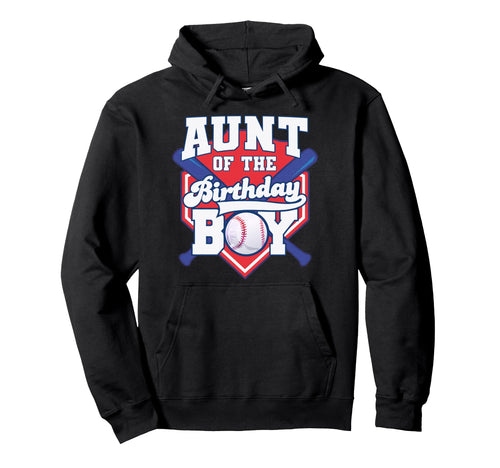 Aunt Birthday Baseball Player Bday Hoodie - Novelty Apparel Unisex - T-Shirt, Sweatshirt, Hoodie