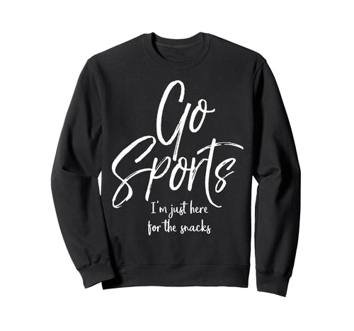 Game Day Party Go Sports Im Just Sweatshirt - Trendy Graphic for Adults - T-Shirt, Sweatshirt, Hoodie