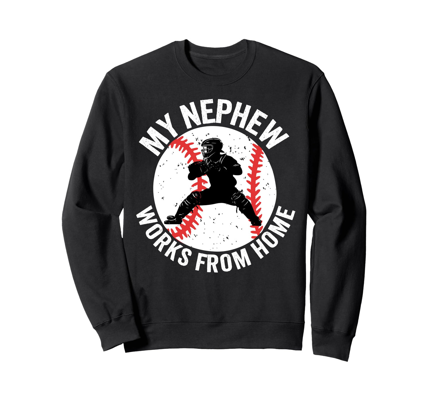 Baseball Catcher Uncle Funny Uncle Sweatshirt - Unique Graphic for Adults - T-Shirt, Sweatshirt, Hoodie