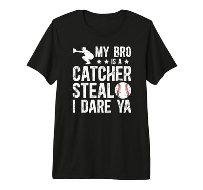 My Bro Is Baseball Catcher Brother T-Shirt - Unique Graphic Men Women - T-Shirt, Sweatshirt, Hoodie