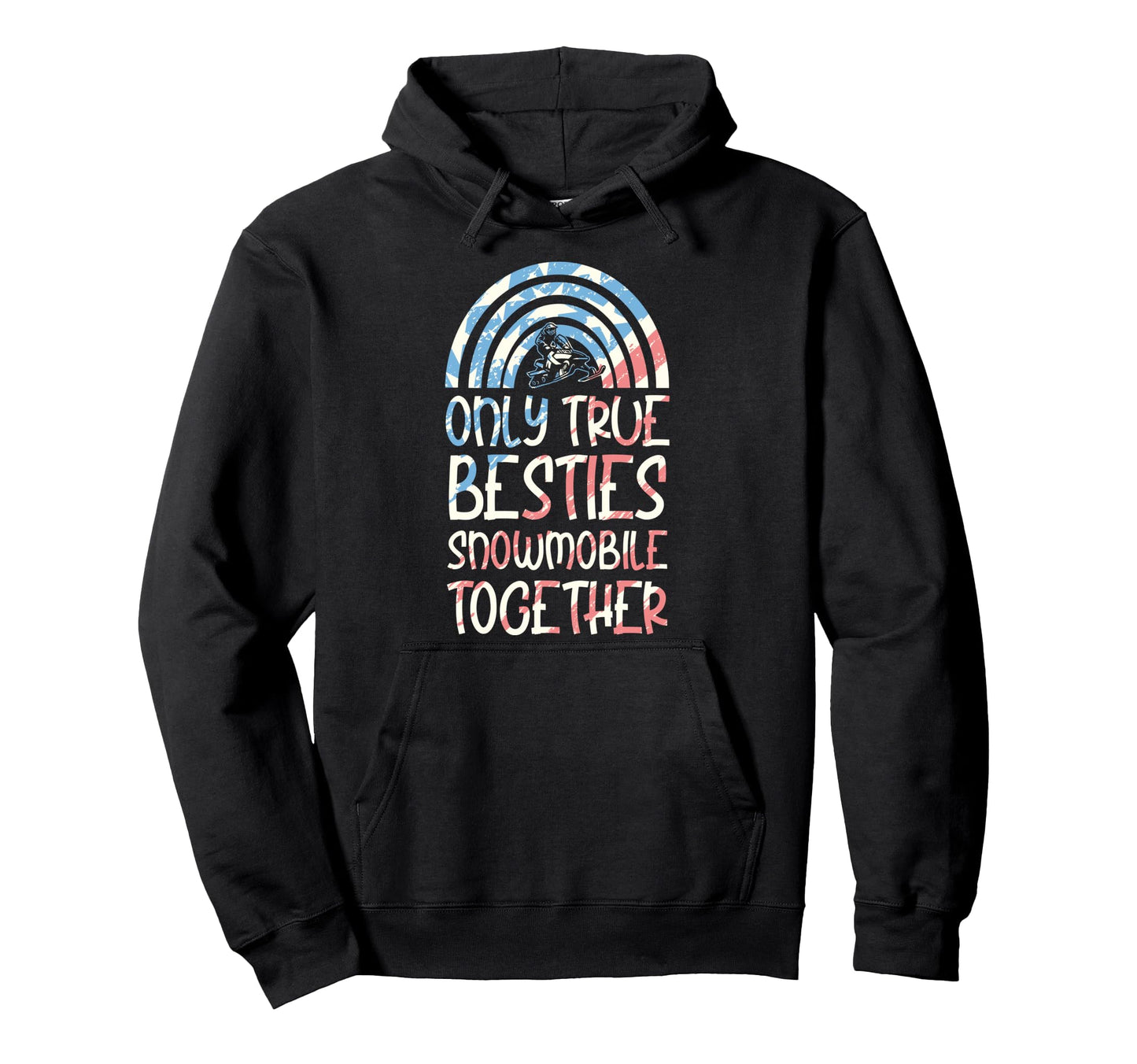 Only True Besties Snowmobile Together Hoodie - Graphic Print Men Women - T-Shirt, Sweatshirt, Hoodie
