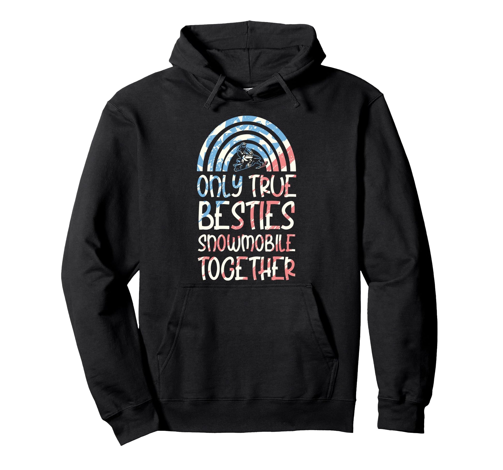 Only True Besties Snowmobile Together Hoodie - Graphic Print Men Women - T-Shirt, Sweatshirt, Hoodie