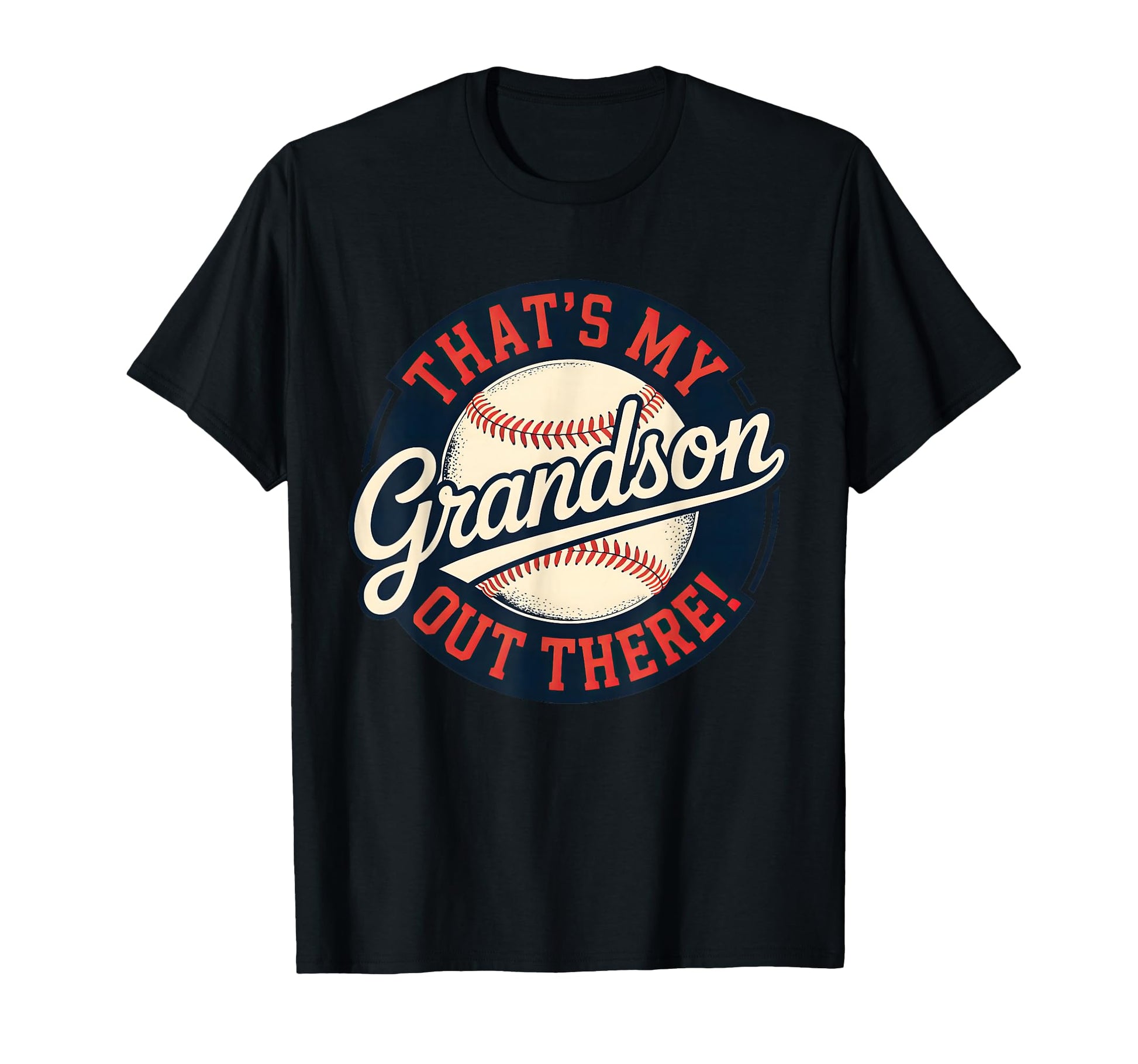 Thats My Grandson Out There Baseball T-Shirt - Minimalist Print Unisex - T-Shirt, Sweatshirt, Hoodie