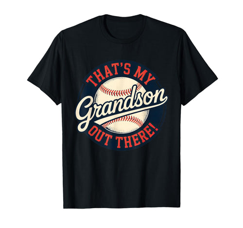 Thats My Grandson Out There Baseball T-Shirt - Minimalist Print Unisex - T-Shirt, Sweatshirt, Hoodie