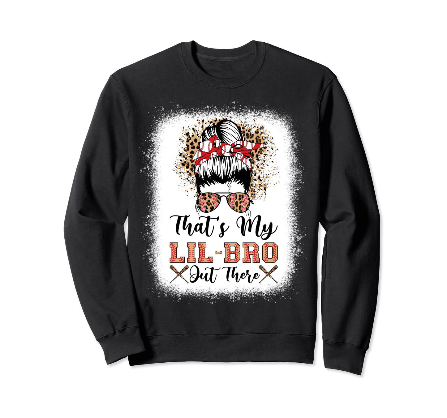 Thats My Little Brother Out There Sweatshirt - Streetwear Style Men Women - T-Shirt, Sweatshirt, Hoodie